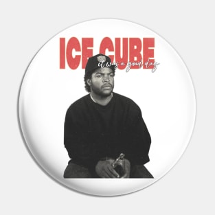 Ice Cube It Was a Good Day Pin