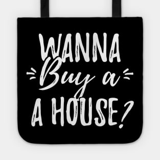 Wanna buy a house ? Tote