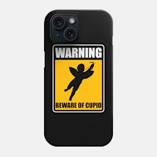 Beware of Cupid Phone Case