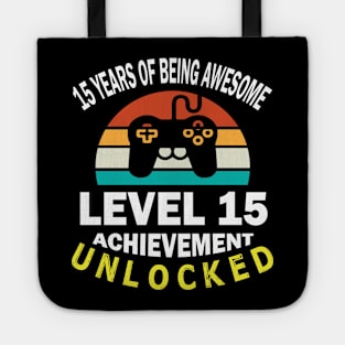 Happy Birthday Gamer 15 Years Of Being Awesome Level 15 Achievement Unlocked Tote