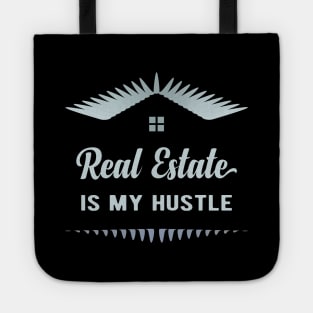 Real Estate Is My Hustle Tote