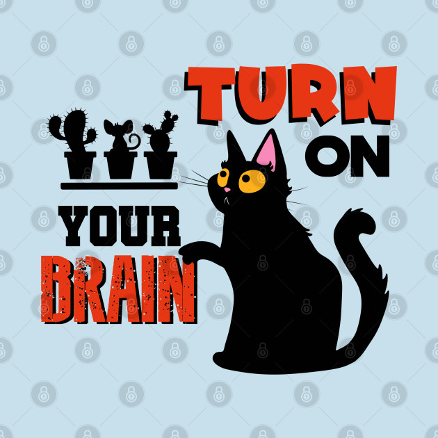 Discover TURN ON YOUR BRAIN - Cat And Mouse - T-Shirt