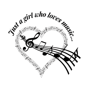 Just a Girl Who Loves Music with Musical Notes T-Shirt
