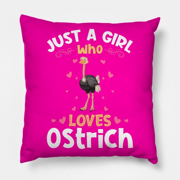 Just a Girl who Loves Ostrich Gift Pillow by aneisha