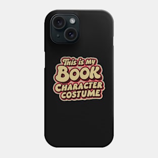 This is my book character costume Phone Case