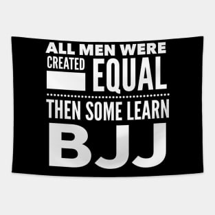 ALL MEN WERE CREATED EQUAL THEN SOME LEARN BJJ Brazilian Jiu Jitsu Martial Arts Man Statement Gift Tapestry