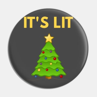 It's Lit - Funny Christmas Shirt Pin