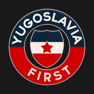 Yugoslavia First T-Shirt