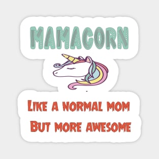 xMom Gift, Mom, Mom Unicorn, Mamacorn , Unicorn Mom , Gifts For Mom, New Mom, Mother's Day Gift Magnet