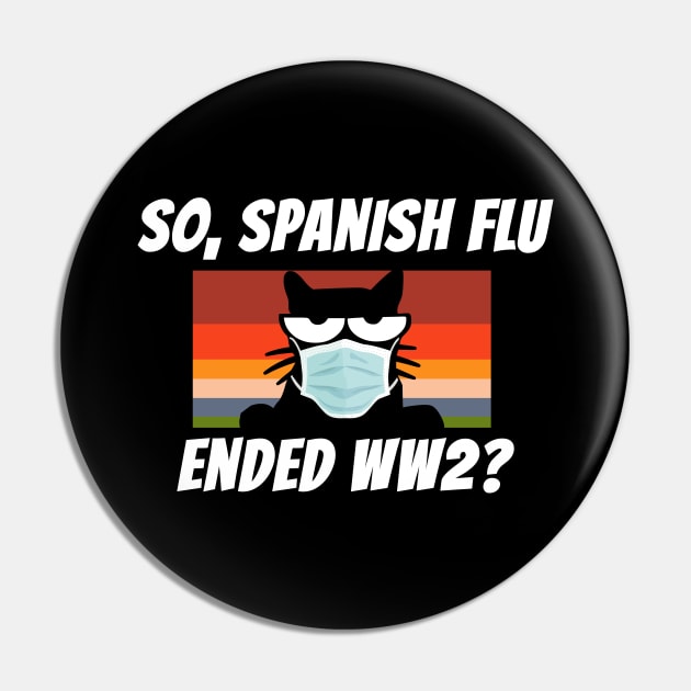 Retro Mask Cat Spanish Flu Ended World War 2 Pin by coloringiship