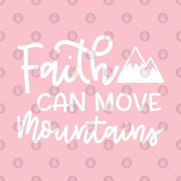 Faith Can Move Mountains Christian Hiking Cute by GlimmerDesigns