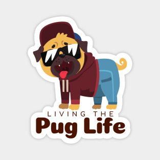 Living The Pug Life Gift Magnet