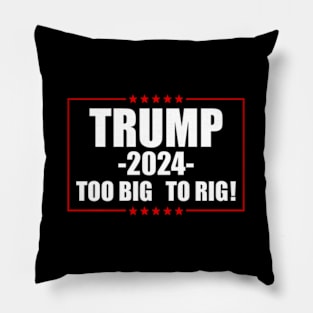 Too Big To Rig 2024 Election Pillow