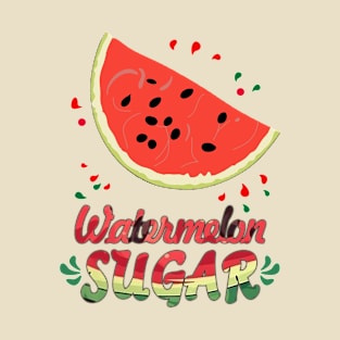 Watermelon Sugar T-Shirt