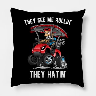 They See Me Rollin' They Hatin' Funny Golf Cart Cartoon Pillow