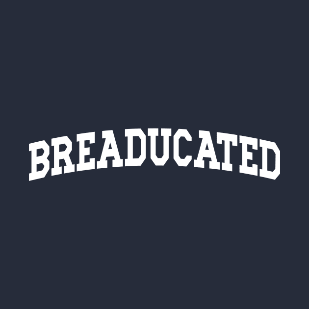 Breaducated - Funny Sourdough Baking by CamavIngora