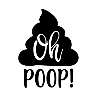 Oh Poop T-Shirt