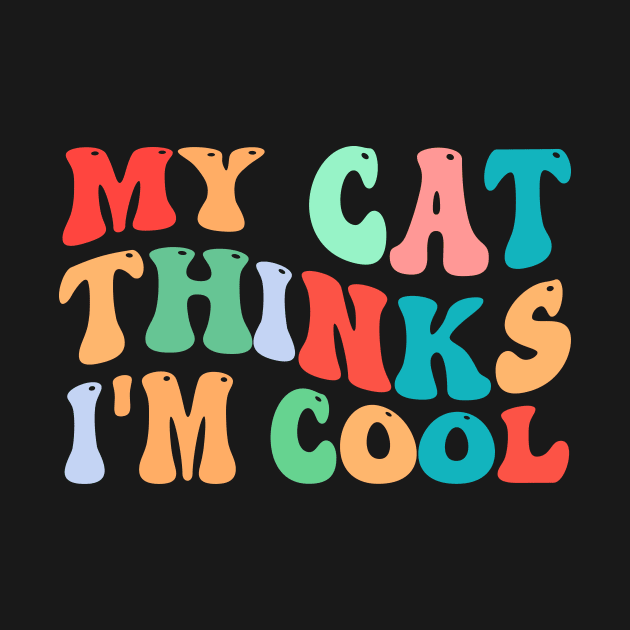 my cat thinks i'm cool by TheDesignDepot