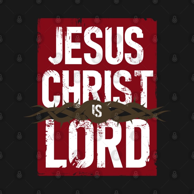 Jesus Christ is Lord by Studio DAVE