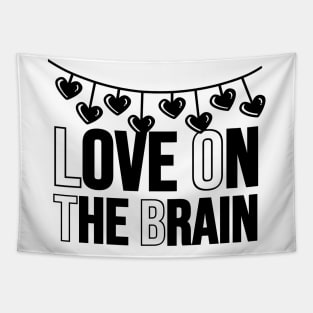 Love On The Brain Tapestry