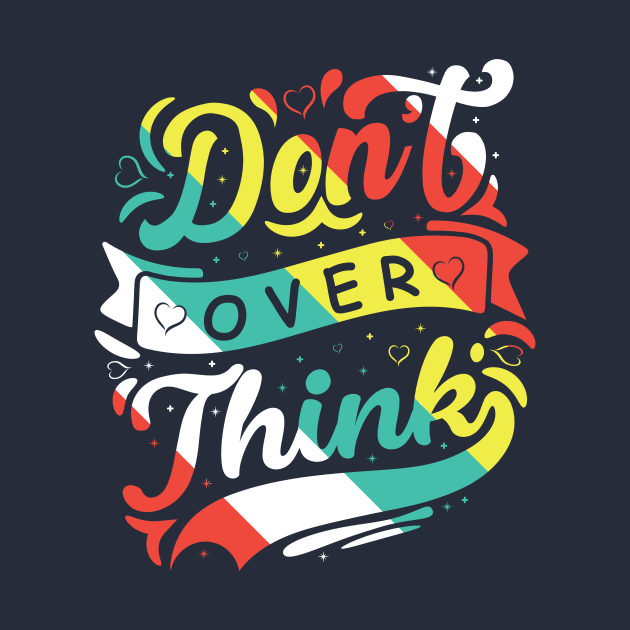 DO NOT OVER THINK by One World Tshirt