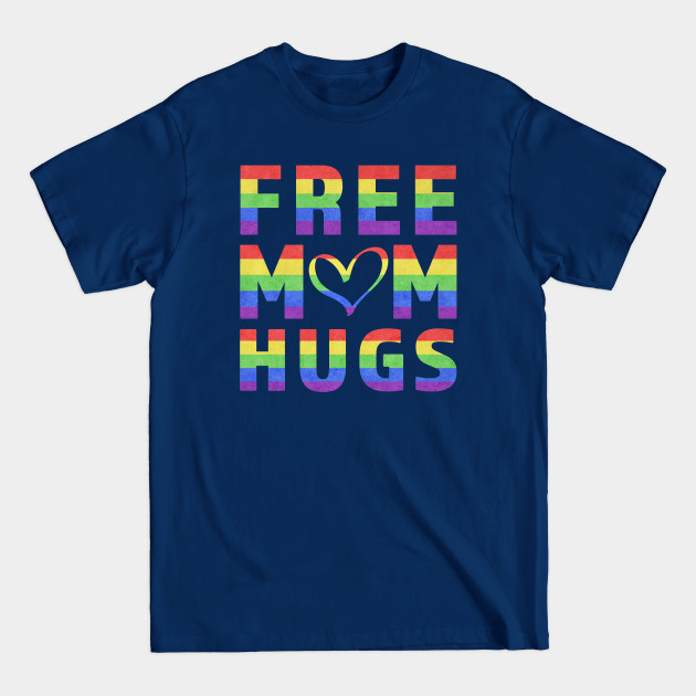 Discover Free Mom Hugs LGBTQ - Free Mom Hugs Textured - T-Shirt