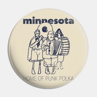 Minnesota: Home of Punk Polka Pin