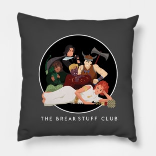 The Break Stuff Club Pillow