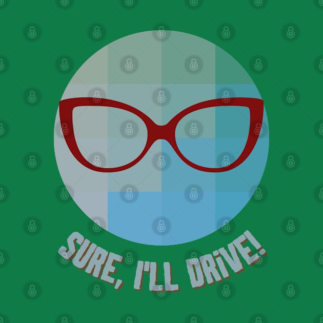 GLASSES - I'LL DRIVE! - Funny Glasses -SEIKA by FP by SEIKA by FP