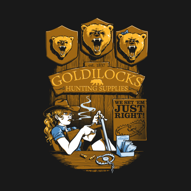 Disover Goldilocks' Hunting Supplies - Artsy Style - T-Shirt