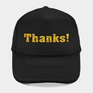 Thanks! Bold Gold Text Hat