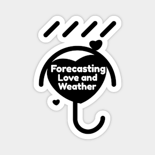 Forecasting Love And Weather Magnet