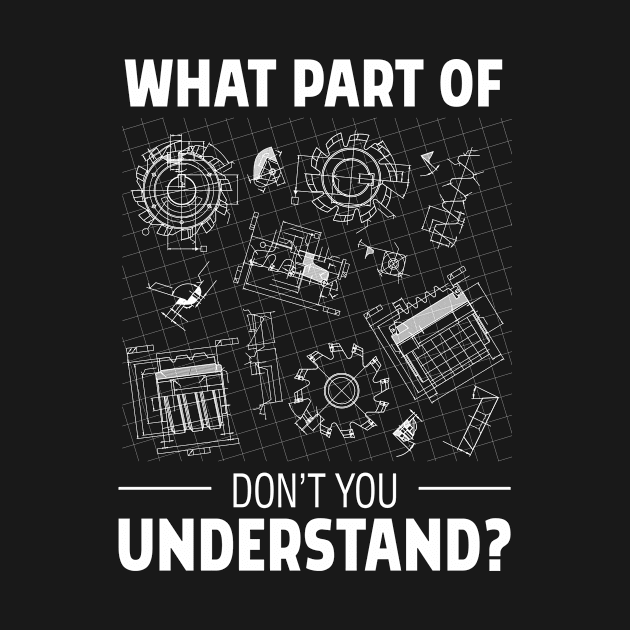 What Part Of Engineering Don't You Understand by Tobias Store