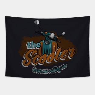 The Scooter keeps me rollin Moped Gift Tapestry