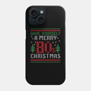 Have Yourself a Merry 80s Christmas Ugly Sweater Phone Case