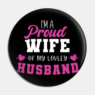 Proud Wife of My Lovely Husband - Romantic Love & Appreciation Tee Pin
