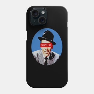 That's Life Phone Case