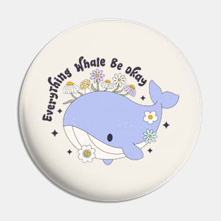 Everything Whale Be Okay Pin