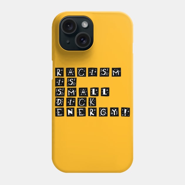 Racism Is... Phone Case by JasonLloyd