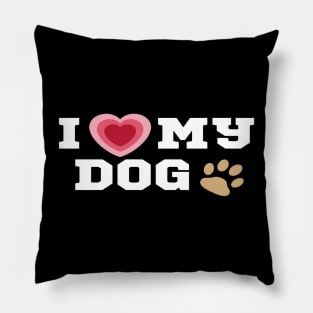 I Love My Dog/I Heart My Dog Shirt Pillow