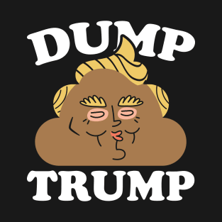 Dump Trump Funny Anti-Trump T-Shirt