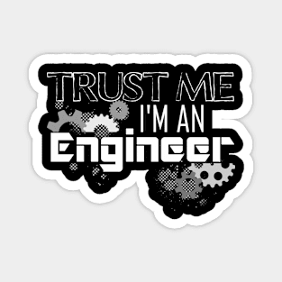 trust me i'm an engineer | gift idea Magnet