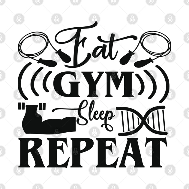 Eat Gym Sleep Repeat | Motivational & Inspirational | Gift or Present for Gym Lovers by MikusMartialArtsStore