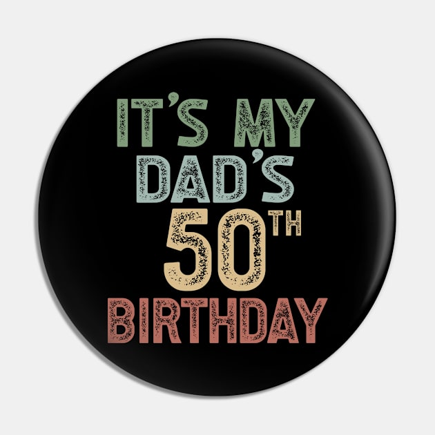 It's My Dad's 50th Birthday Party Turning 50 Pin by Way Down South