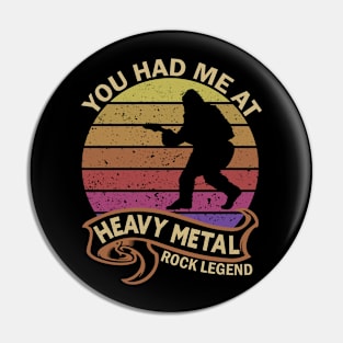 Bigfoot Sasquatch You Had Me at Heavy Metal Rock Legend Pin