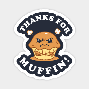 Thanks For Muffin Magnet