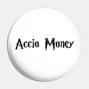 Accio Money Vintage Pin