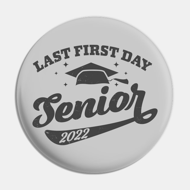 My Last First Day Senior 2022, Back To School Class Of 2022 Pin by OrangeMonkeyArt