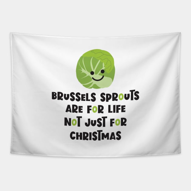 Brussels Sprouts are for life, not just for Christmas Tapestry by VicEllisArt