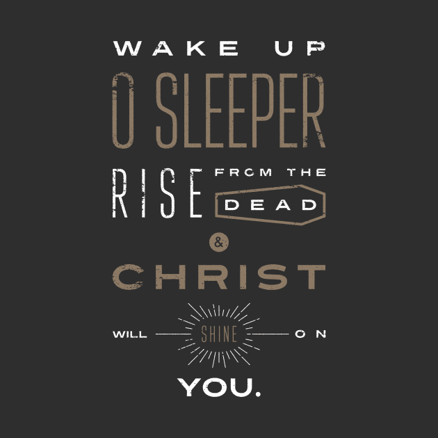 Wake Up O Sleeper by coopdesignco